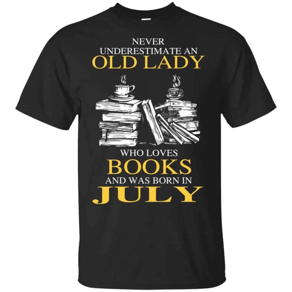 An Old Lady Who Loves Books And Was Born In July Shirt, Hoodie, Tank