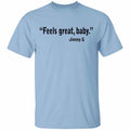 Feels Great Baby Jimmy G Shirt George Kittle Shirt, Hoodie, Tank