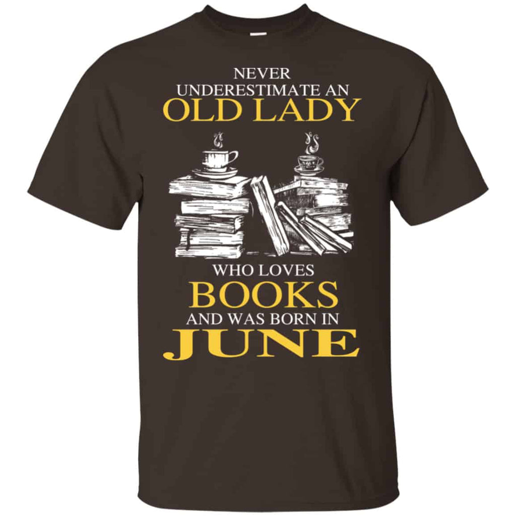An Old Lady Who Loves Books And Was Born In June Shirt, Hoodie, Tank