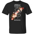 There’s A Blessing In Betrayal Shirt, Hoodie, Tank