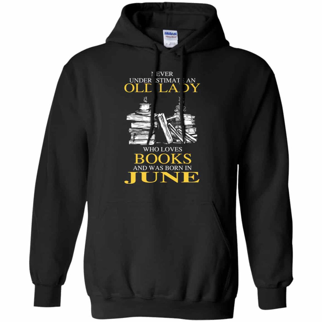 An Old Lady Who Loves Books And Was Born In June Shirt, Hoodie, Tank