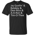 Jay Quellin’ & Balakay & Dee-Nice & A-A-Ron & Tim-O-Thee Shirt, Hoodie, Tank