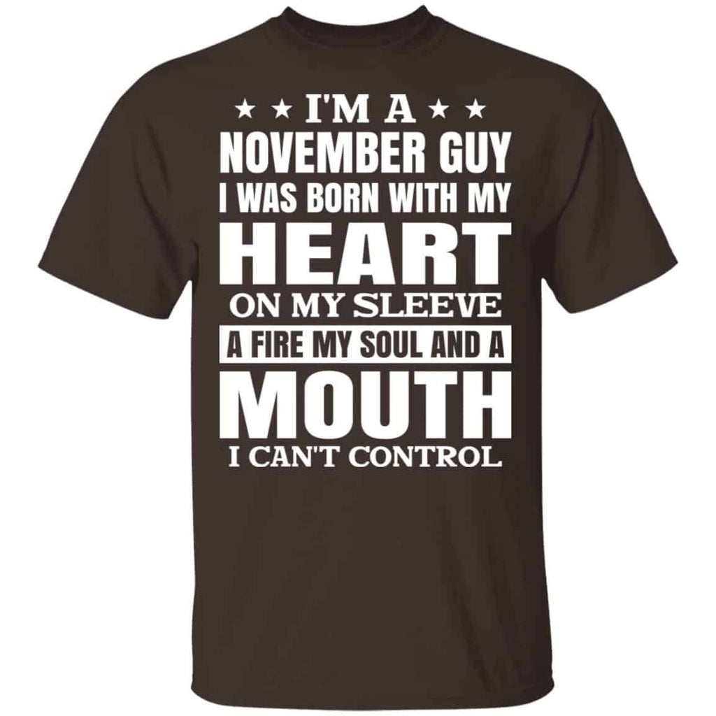 I’m A November Guy I Was Born With My Heart On My Sleeve Shirt, Hoodie, Tank