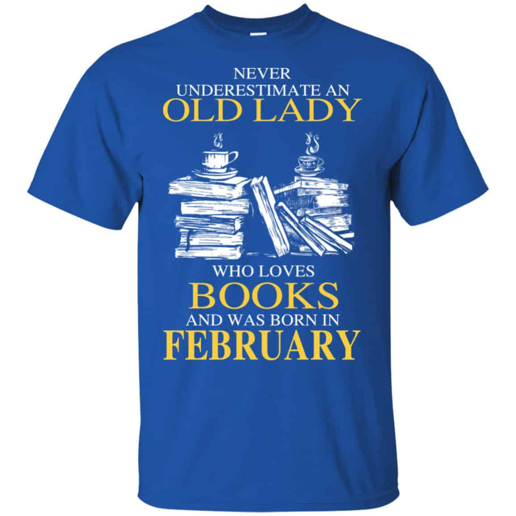 An Old Lady Who Loves Books And Was Born In February Shirt, Hoodie, Tank
