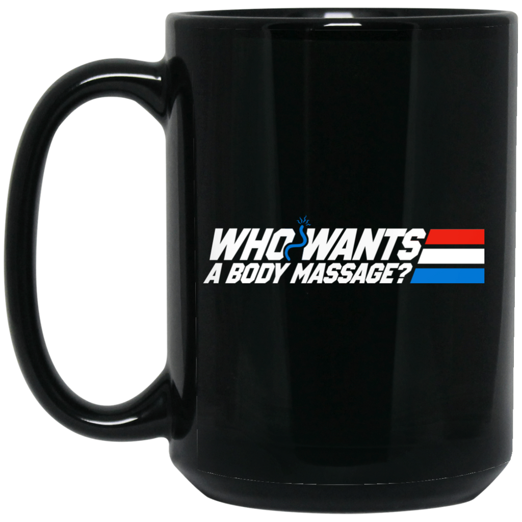 Who Wants a Body Massage Black Mug