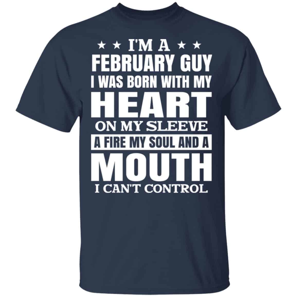 I’m A February Guy I Was Born With My Heart On My Sleeve Shirt, Hoodie, Tank