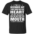 I’m A December Guy I Was Born With My Heart On My Sleeve Shirt, Hoodie, Tank