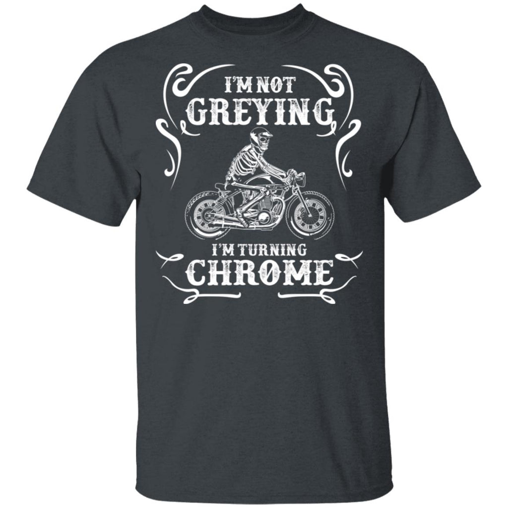 I’m Not Greying I’m Turning Chrome Shirt, Hoodie, Tank
