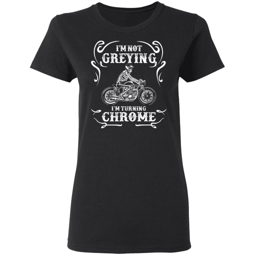 I’m Not Greying I’m Turning Chrome Shirt, Hoodie, Tank
