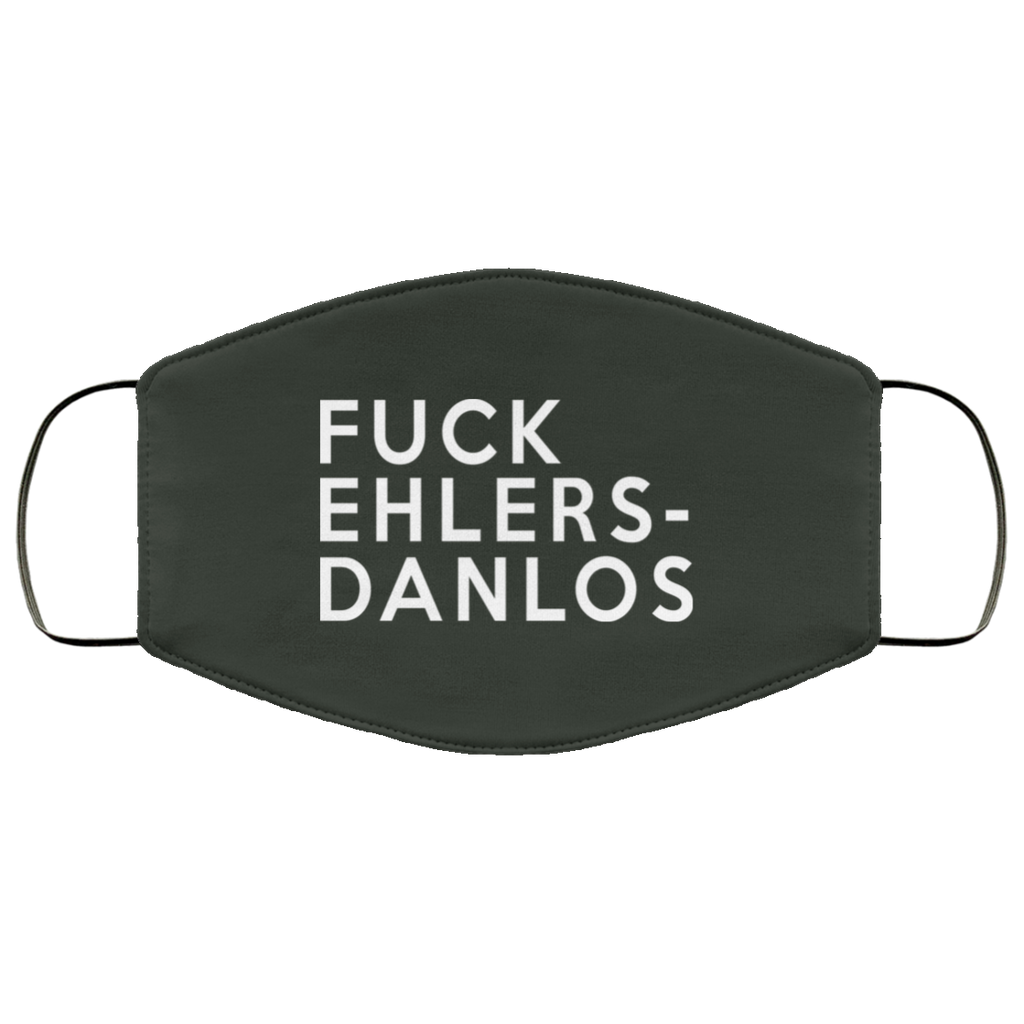Fuck Ehlers- Danlos Face Mask