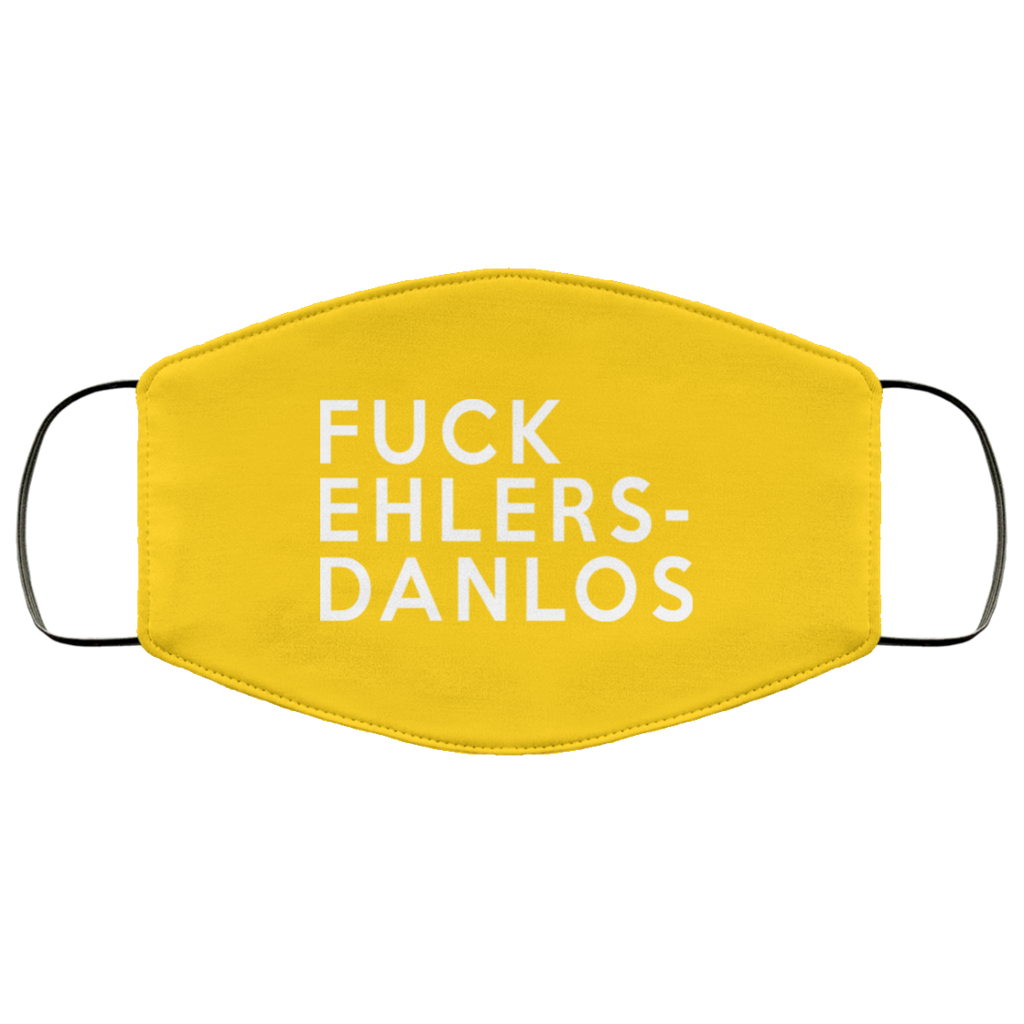 Fuck Ehlers- Danlos Face Mask