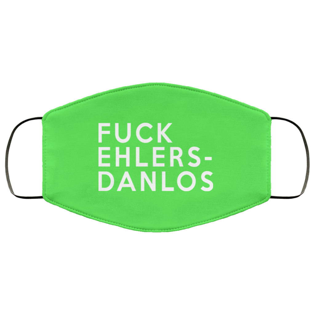 Fuck Ehlers- Danlos Face Mask