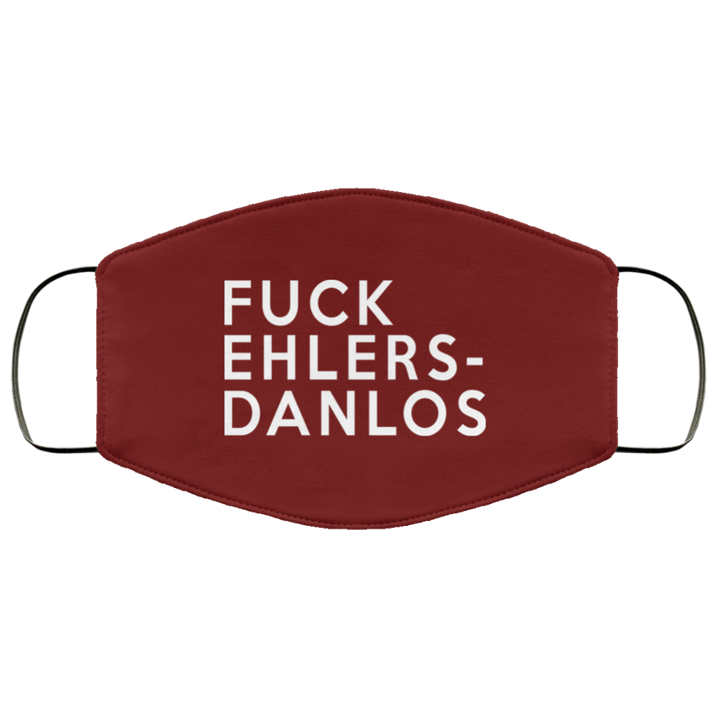 Fuck Ehlers- Danlos Face Mask