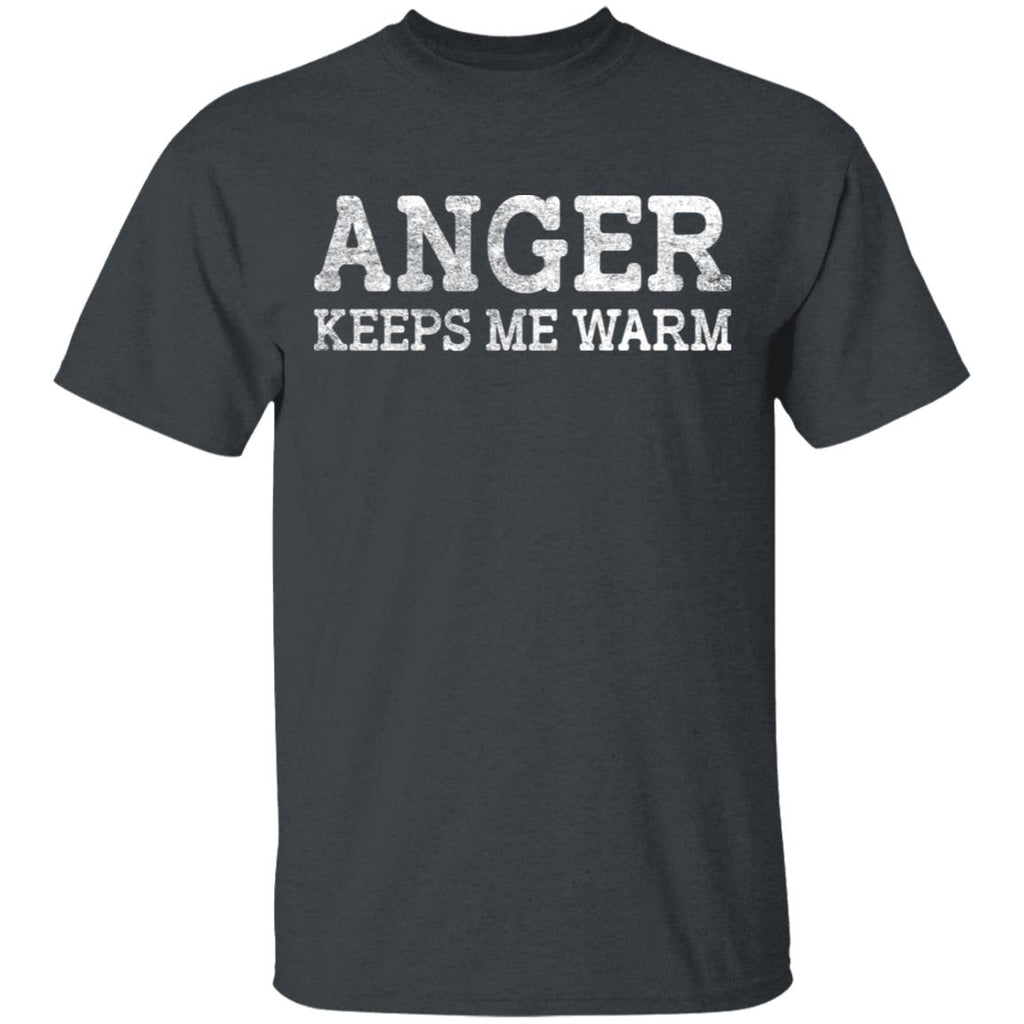 Anger Keeps Me Warm Shirt, Hoodie, Tank