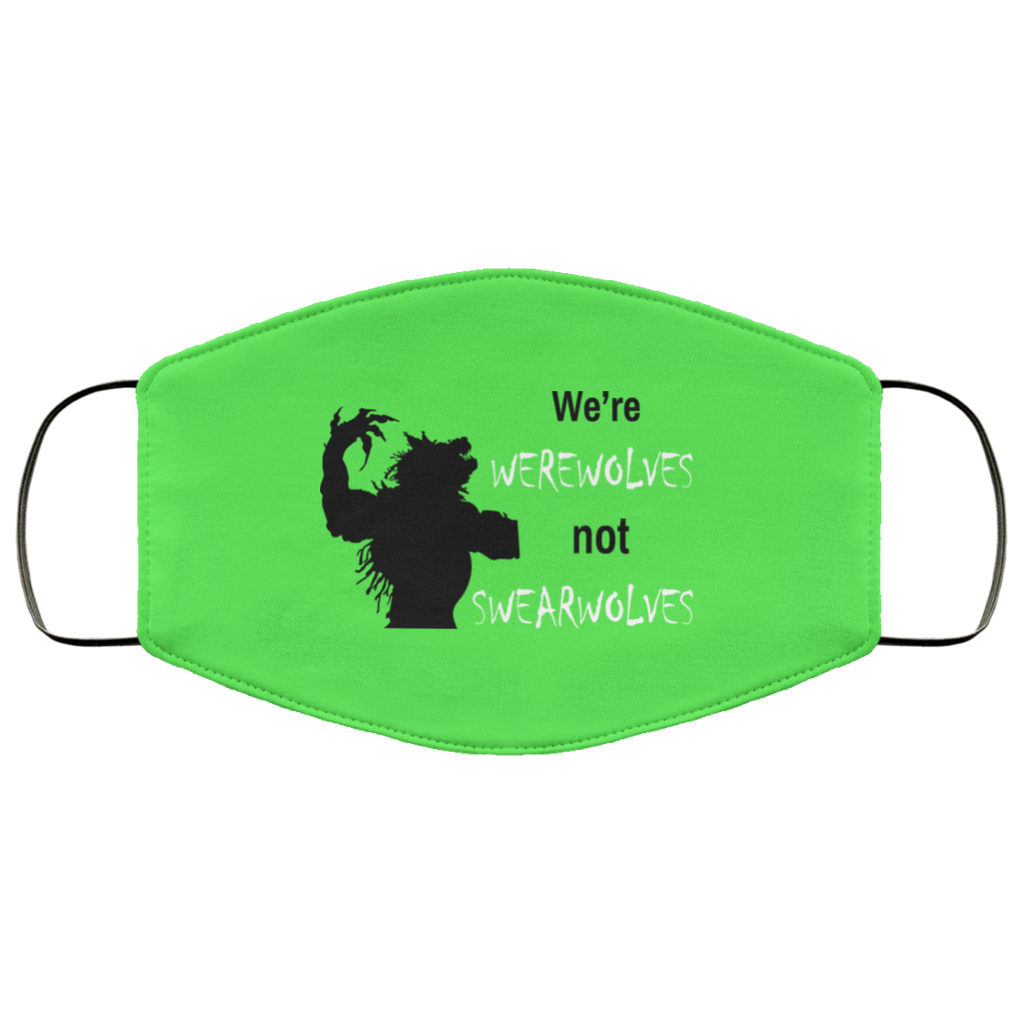 We’re Werewolves Not Swearwolves Face Mask