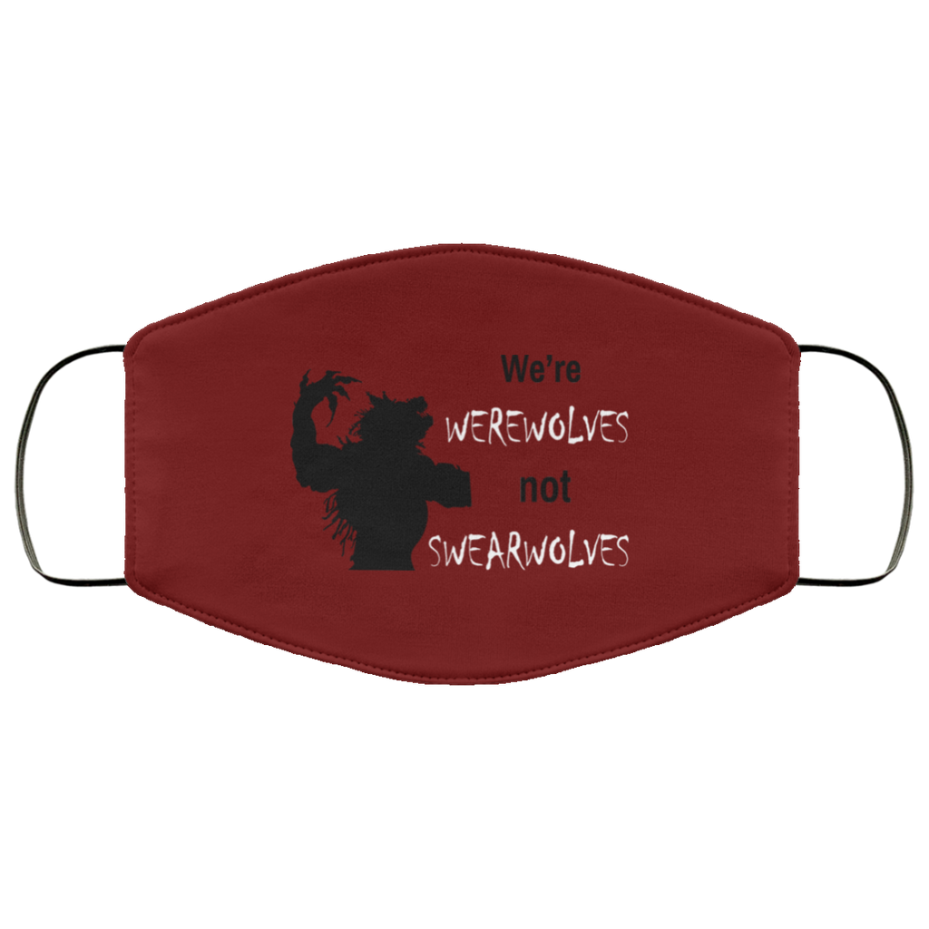 We’re Werewolves Not Swearwolves Face Mask