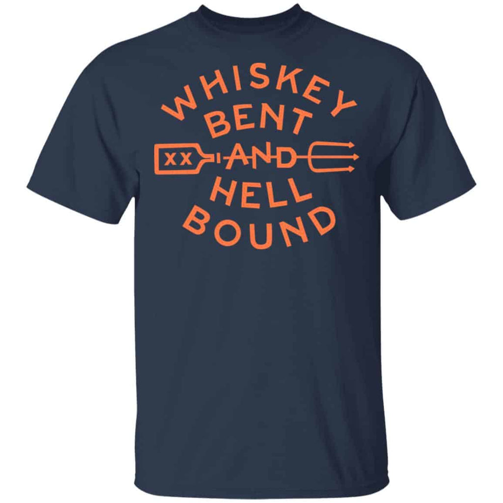 Whiskey Bent And Hell Bound Shirt, Hoodie, Tank