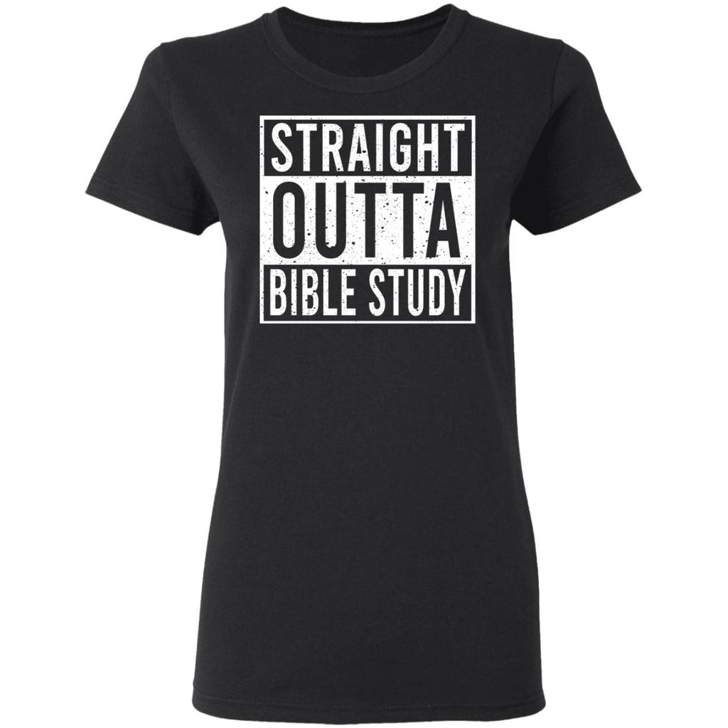Straight Outta Bible Study Shirt, Hoodie, Tank