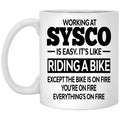 Working At Sysco Is Easy It’s Like Riding A Bike Mug