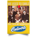 We Used To Smile And Then We Worked At Culver’s Posters