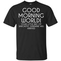 Good Morning World Your Little Ray Of Sarcastic Sunshine Has Arrived Shirt, Hoodie, Tank