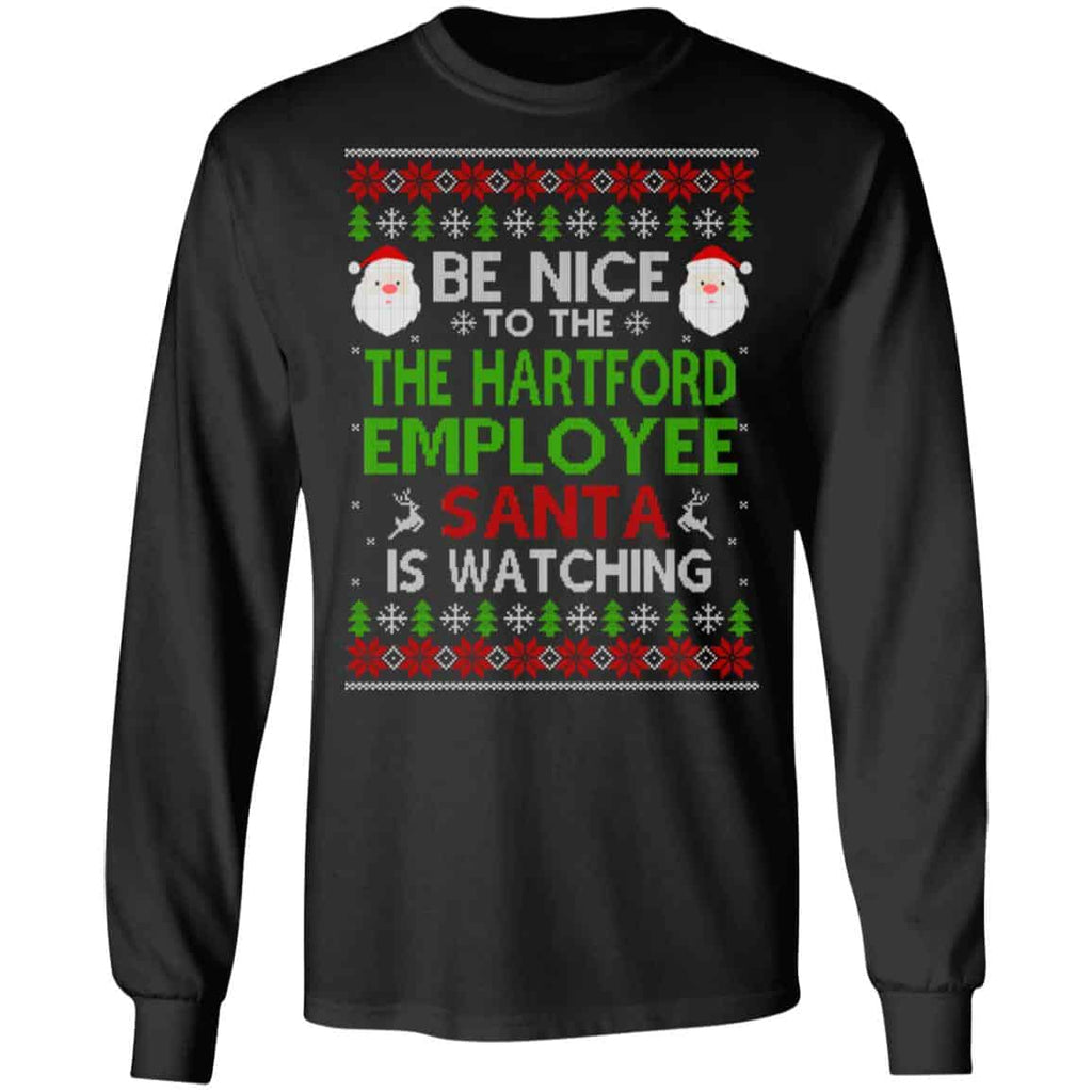 Be Nice To The The Hartford Employee Santa Is Watching Christmas Sweater, Shirt, Hoodie