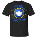 I Became A Mask Maker Because Your Life Is Worth My Time Shirt, Hoodie, Tank
