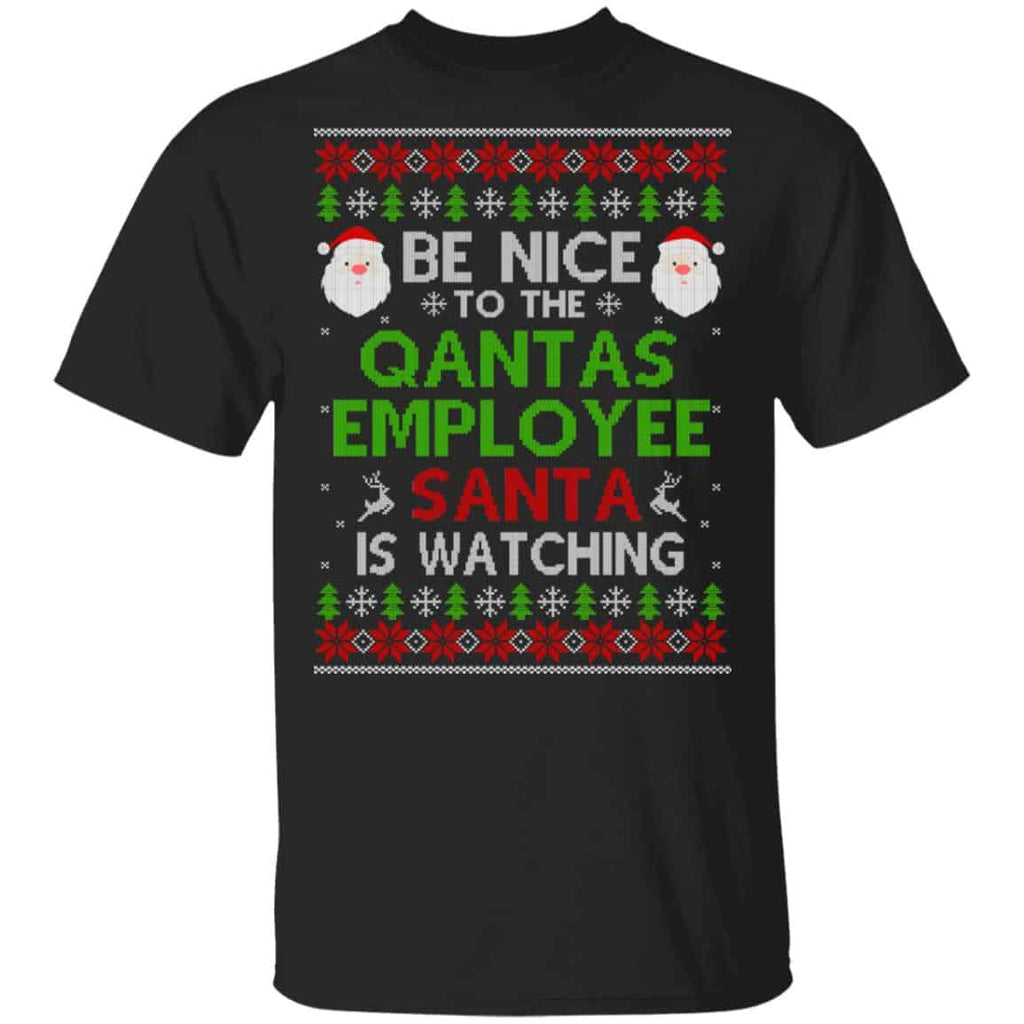 Be Nice To The Qantas Employee Santa Is Watching Christmas Sweater, Shirt, Hoodie