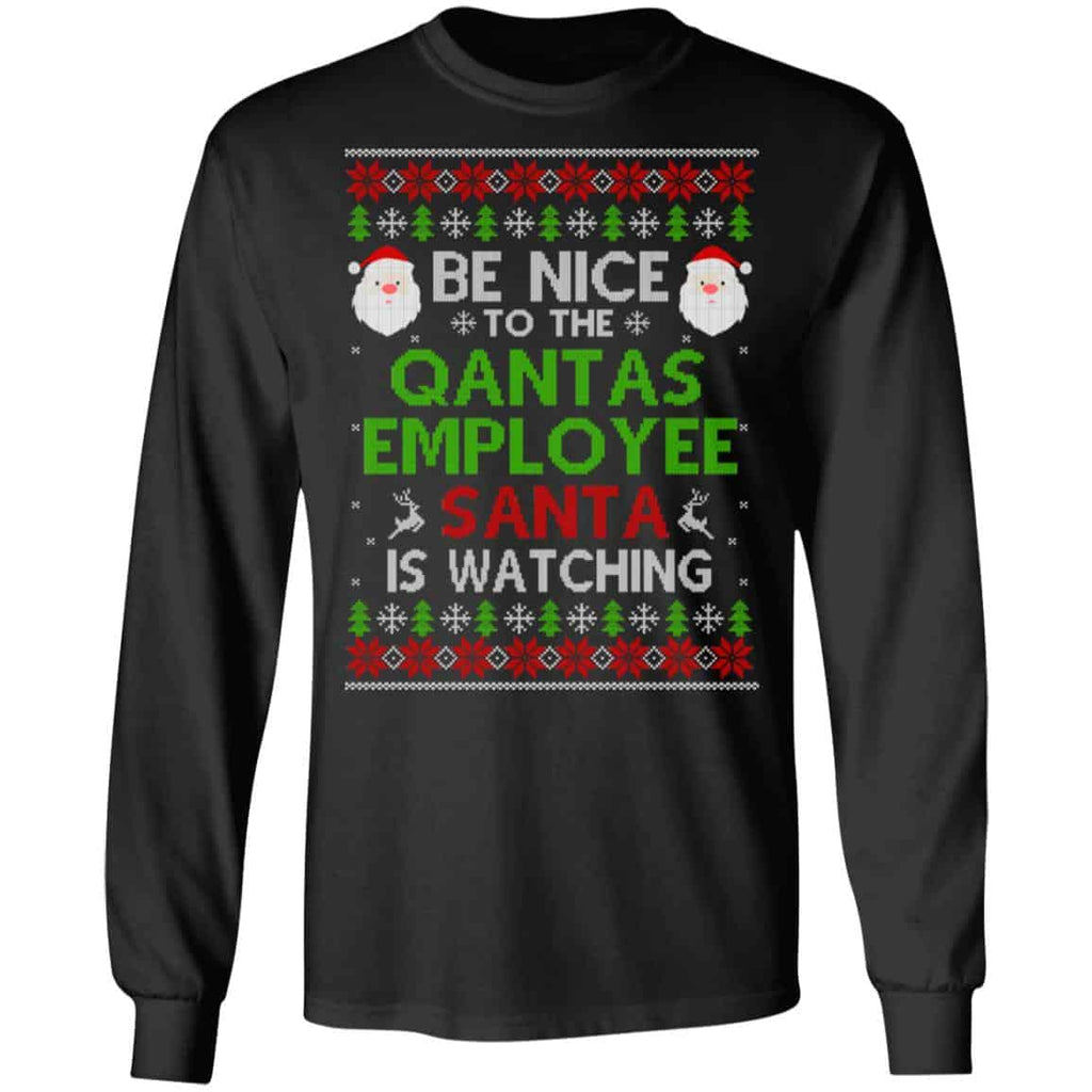 Be Nice To The Qantas Employee Santa Is Watching Christmas Sweater, Shirt, Hoodie