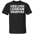 Useless Lesbian Vampire Shirt, Hoodie, Tank