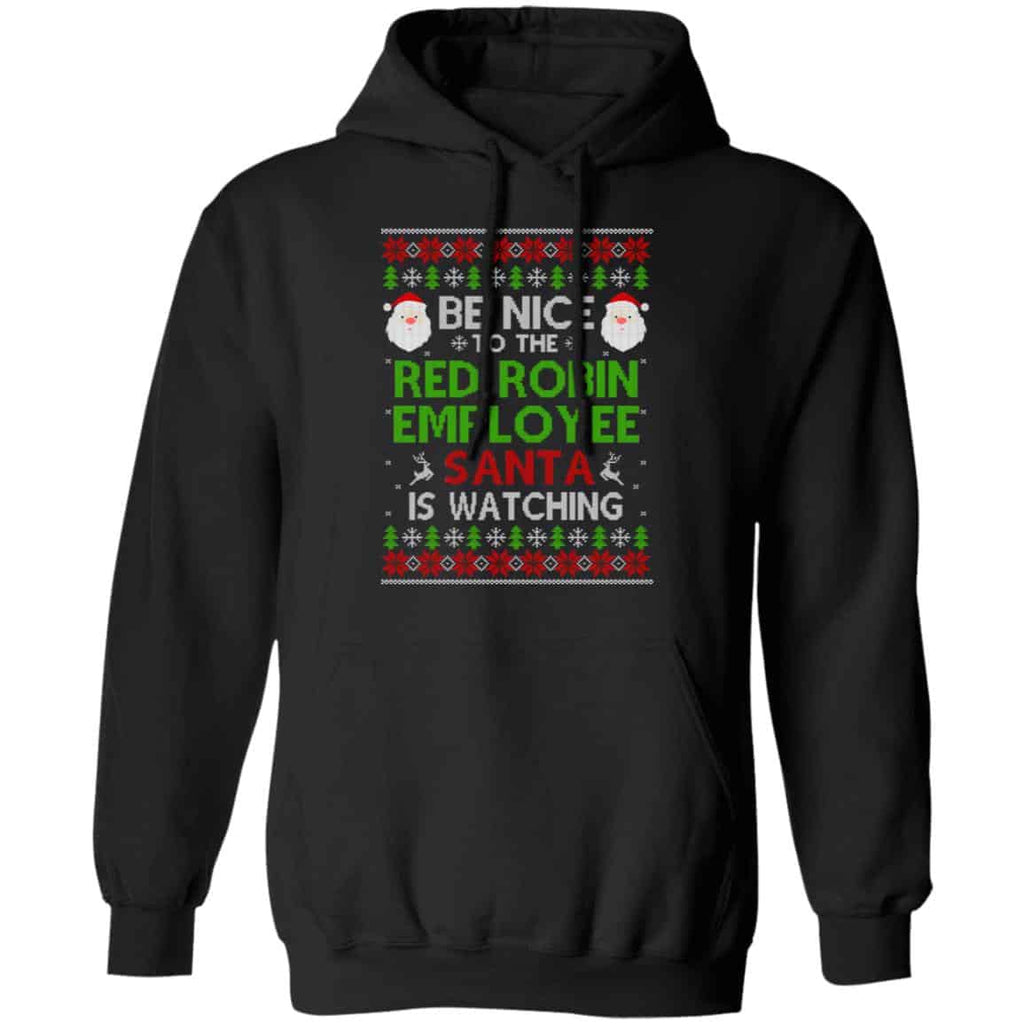 Be Nice To The Red Robin Employee Santa Is Watching Christmas Sweater, Shirt, Hoodie