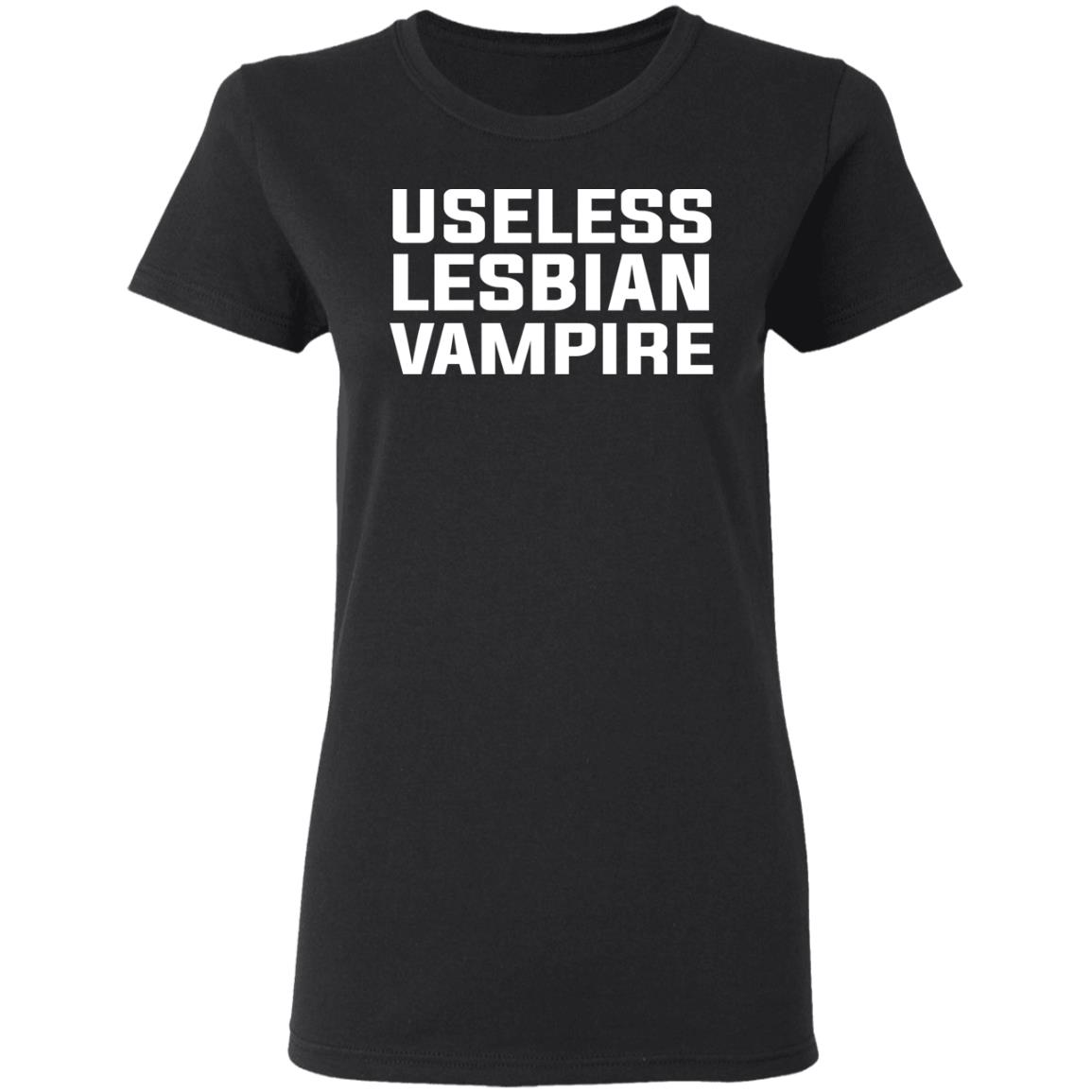 Useless Lesbian Vampire Shirt, Hoodie, Tank
