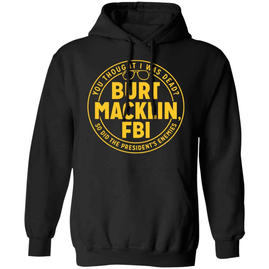 Burt Macklin, FBI Shirt, Hoodie, Tank