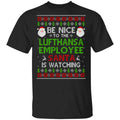 Be Nice To The Lufthansa Employee Santa Is Watching Christmas Sweater, Shirt, Hoodie
