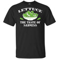 Lettuce The Taste Of Sadness Shirt, Hoodie, Tank