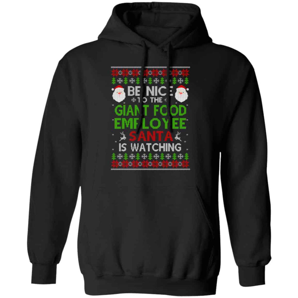 Be Nice To The Giant Food Employee Santa Is Watching Christmas Sweater, Shirt, Hoodie