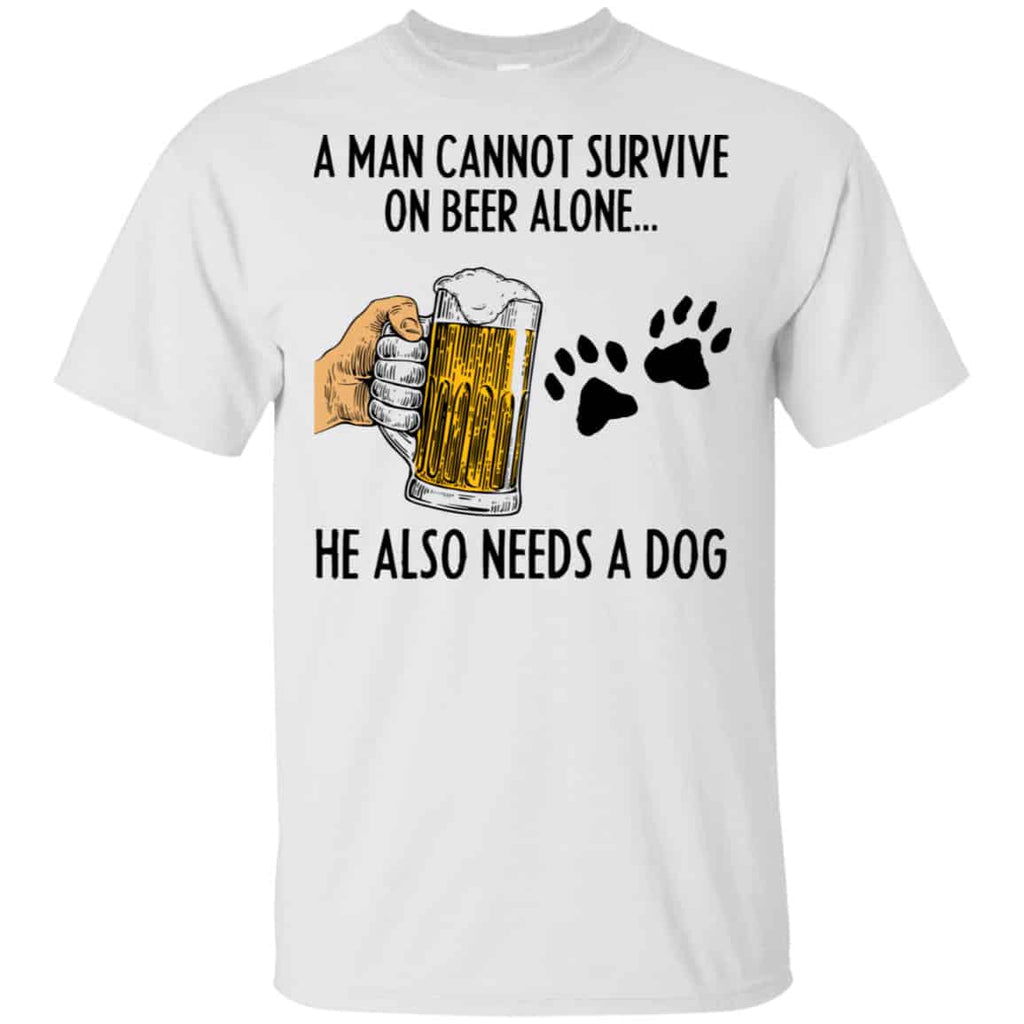 A Man Cannot Survive On Beer Alone He Also Needs A Dog Shirt, Hoodie, Tank