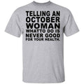 Telling An October Woman What To Do Is Never Good Shirt, Hoodie, Tank