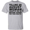 Telling An August Woman What To Do Is Never Good Shirt, Hoodie, Tank
