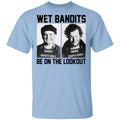 Wet Bandits Be On The Lookout Shirt, Hoodie, Tank