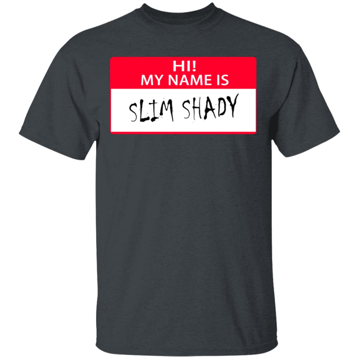 Hi My Name Is Slim Shady Shirt, Hoodie, Tank
