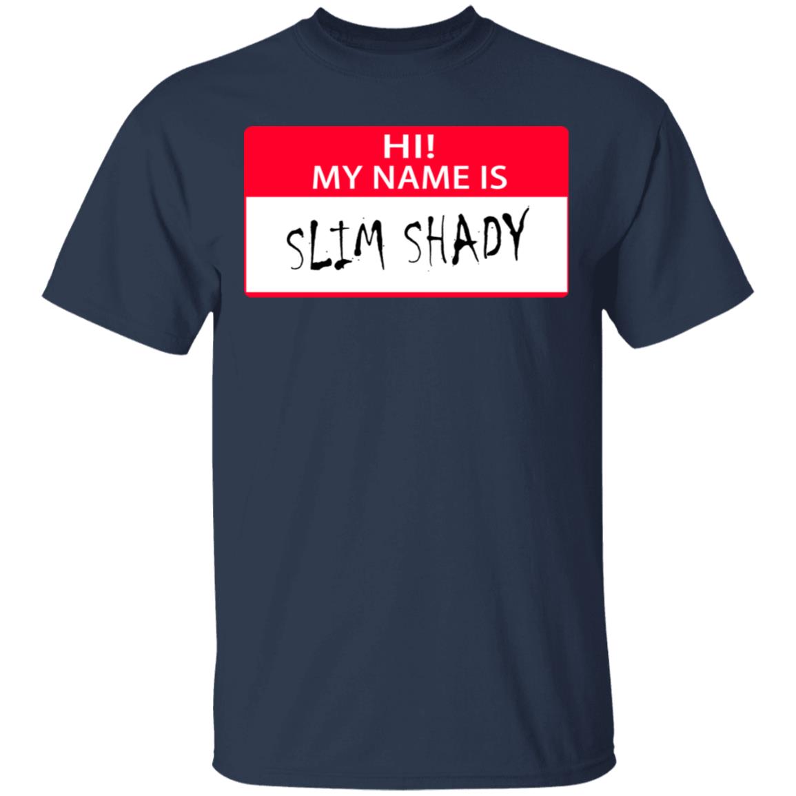 Hi My Name Is Slim Shady Shirt, Hoodie, Tank