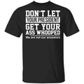 Don’t Let Your President Get Your Ass Whooped We Are Not Our Ancestors Shirt, Hoodie, Tank