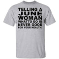 Telling A June Woman What To Do Is Never Good Shirt, Hoodie, Tank