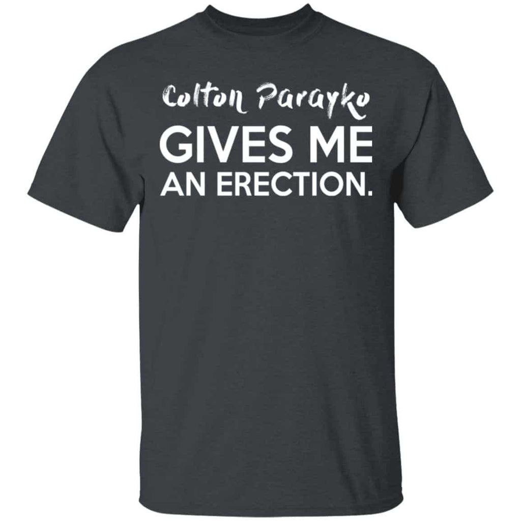 Colton Parayko Gives Me An Erection Shirt, Hoodie, Tank