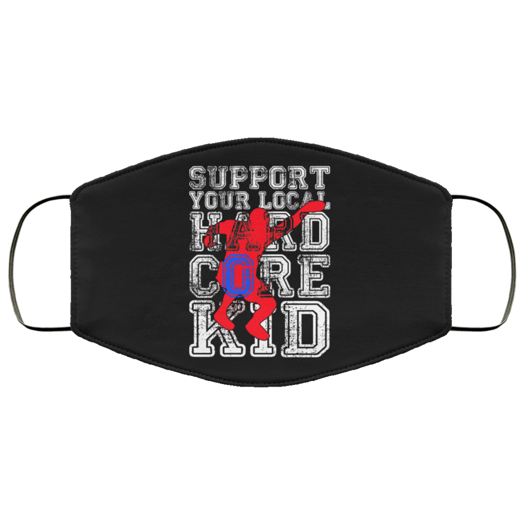 Support Your Local Hard Core Kid Face Mask