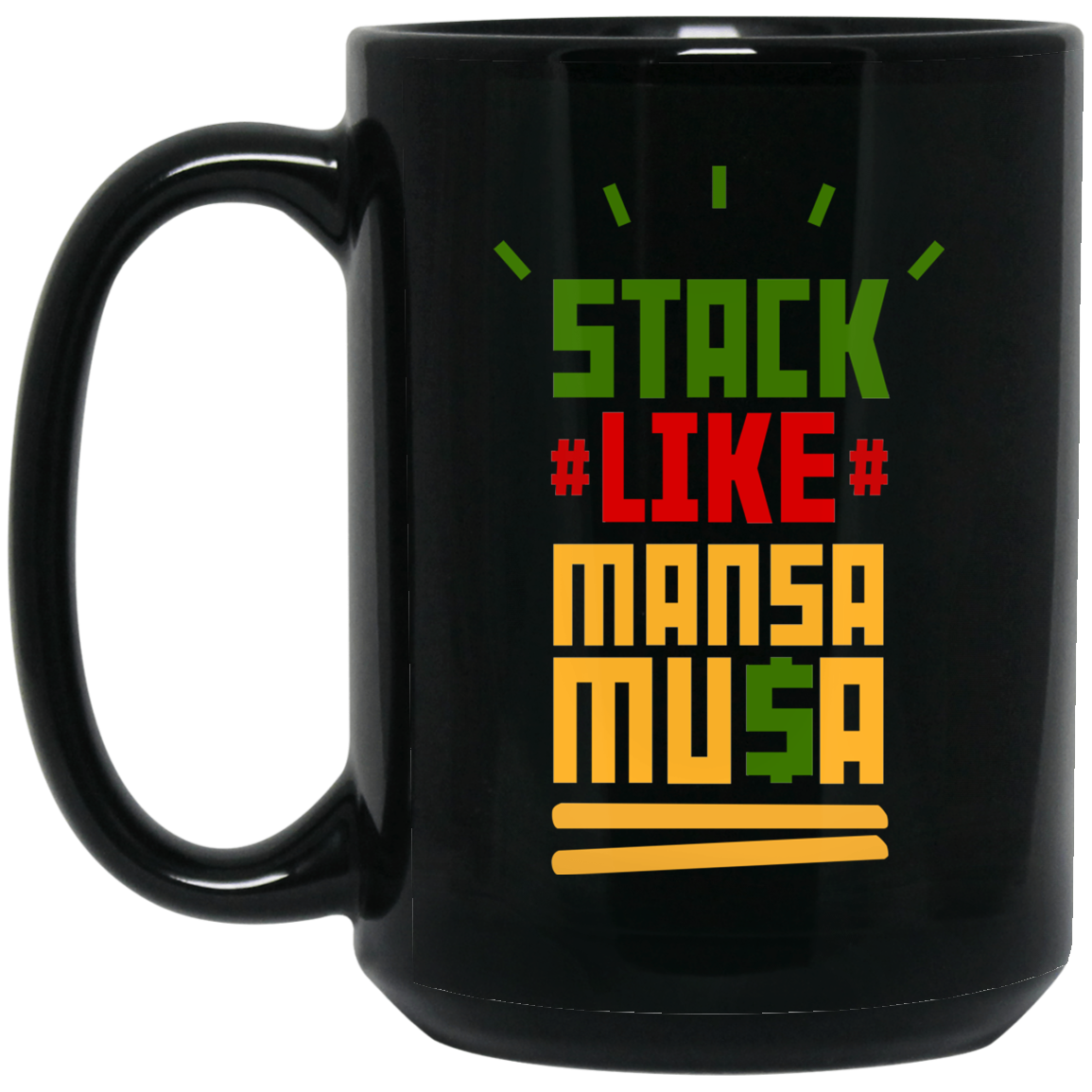 Stack Like Mansa Musa Mug