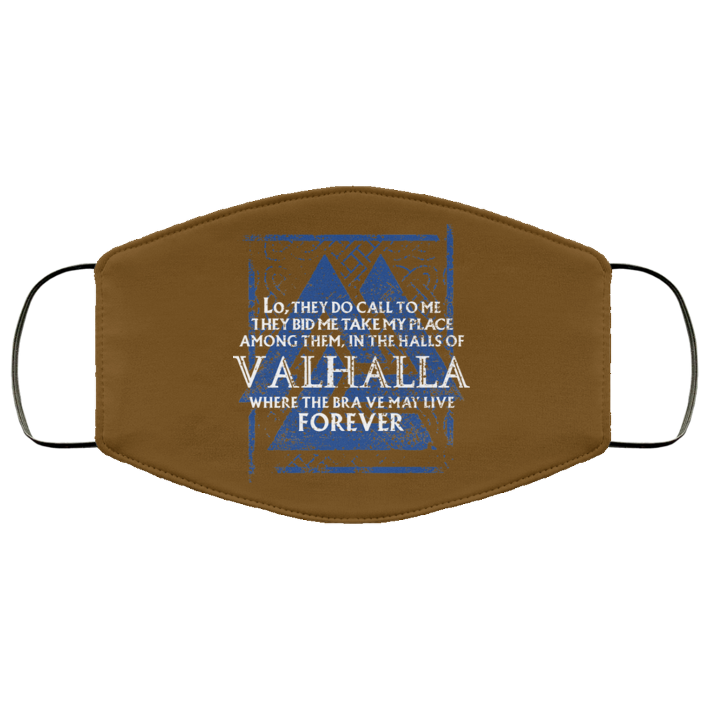 Lo, They Do Call To Me They Bid Me Take My Place Among Them In The Halls Of Valhalla Viking Face Mask