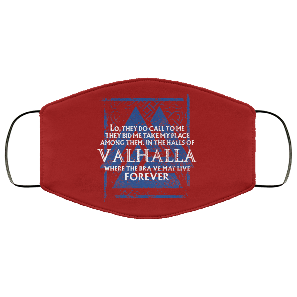 Lo, They Do Call To Me They Bid Me Take My Place Among Them In The Halls Of Valhalla Viking Face Mask