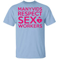 Manyvids Respect Sex Workers Shirt, Hoodie, Tank